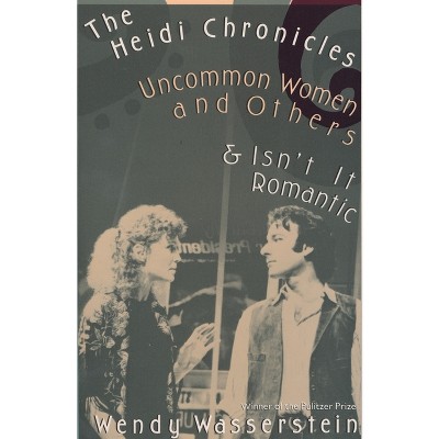 The Heidi Chronicles - by  Wendy Wasserstein (Paperback)