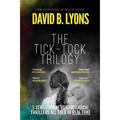 The Tick-Tock Trilogy - by  David B Lyons (Paperback)