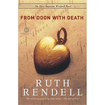 From Doon with Death - (Chief Inspector Wexford Mysteries (Paperback)) by  Ruth Rendell (Paperback)