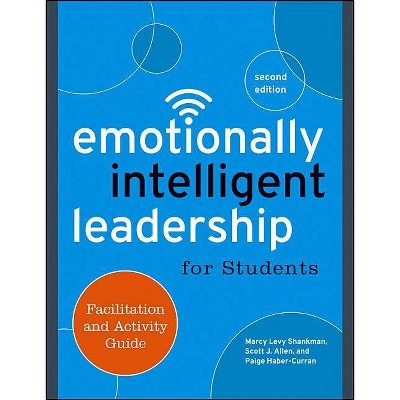 Emotionally Intelligent Leadership for Students - 2nd Edition by  Marcy Levy Shankman & Scott J Allen & Paige Haber-Curran (Paperback)