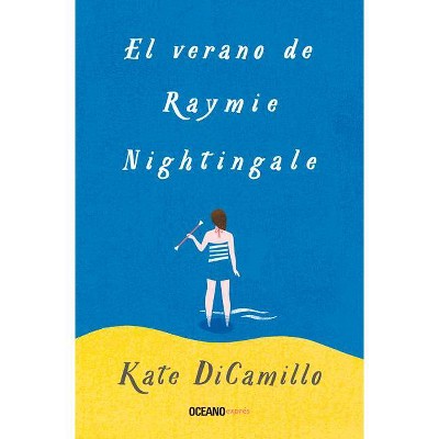 El Verano de Raymie Nightingale - by  Kate DiCamillo (Paperback)