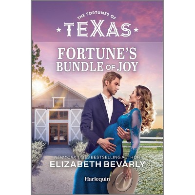 Fortune's Bundle of Joy - (Fortunes of Texas: Fortune's Family Secrets) by  Elizabeth Bevarly (Paperback)
