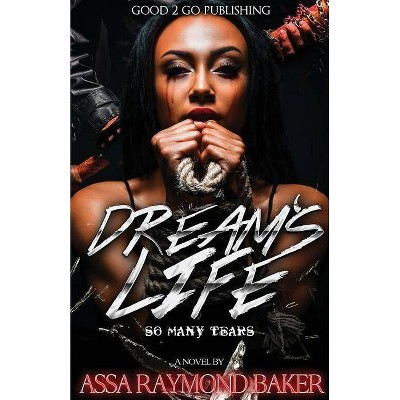 Dream's Life - by  Raymond Baker (Paperback)