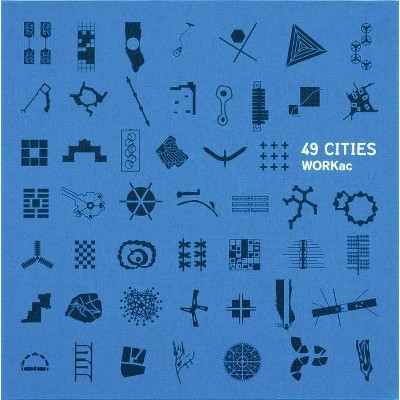 49 Cities - by  Amale Andraos & Dave Wood (Paperback)