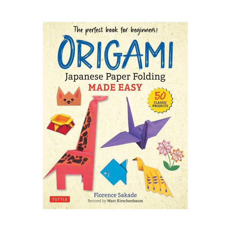 Origami: Japanese Paper Folding Made Easy - by  Florence Sakade (Paperback), 1 of 2