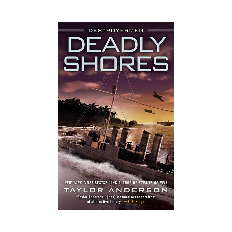 Deadly Shores - (Destroyermen) by  Taylor Anderson (Paperback), 1 of 2