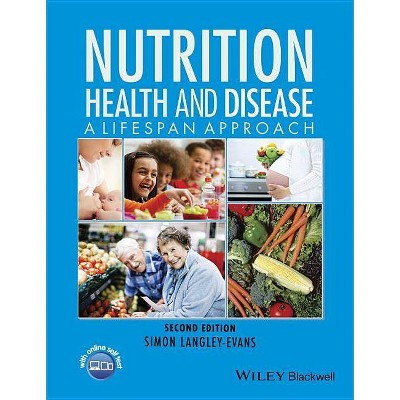 Nutrition, Health and Disease - 2nd Edition by  Simon Langley-Evans (Paperback)