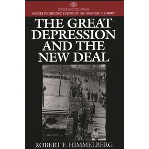 The Great Depression and the New Deal - (Greenwood Press Guide to Historic Events of the Twentieth Century) Annotated by  Robert Himmelberg - 1 of 1