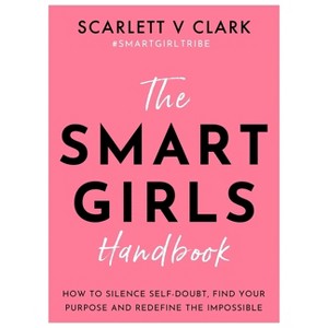 The Smart Girls Handbook - by  Scarlett V Clark (Paperback) - 1 of 1