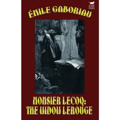 Monsieur Lecoq - by  Emile Gaboriau (Paperback)