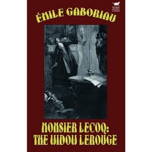 Monsieur Lecoq - by  Emile Gaboriau (Paperback) - 1 of 1