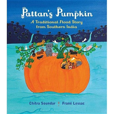 Pattan's Pumpkin - by  Chitra Soundar (Hardcover)