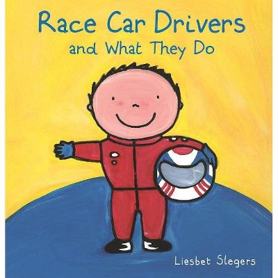 Race Car Drivers and What They Do - (Profession) (Hardcover)