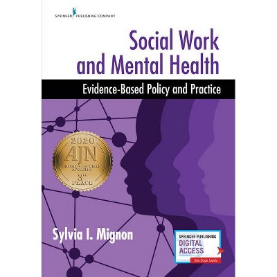 Social Work and Mental Health - by  Sylvia Mignon (Paperback)