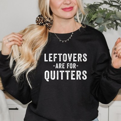 Simply Sage Market Women's Graphic Sweatshirt Leftovers Are For Quitters
