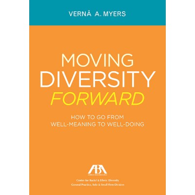 Moving Diversity Forward - by  Verna A Myers (Paperback)