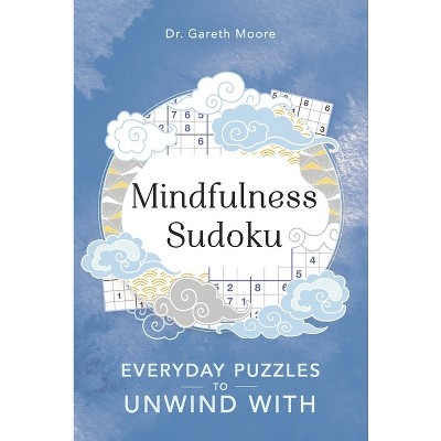 Mindfulness Sudoku - (Everyday Mindfulness Puzzles) by  Gareth Moore (Paperback)