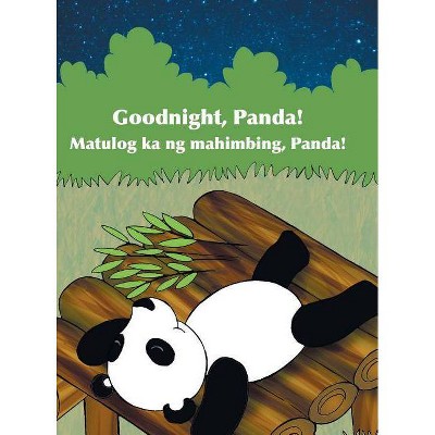 Goodnight, Panda! / Matulog Ka Ng Mahimbing, Panda! - Large Print by  Babl Books (Hardcover)