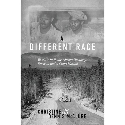 A Different Race - by  Christine McClure & Dennis McClure (Paperback)