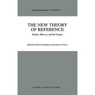 The New Theory of Reference - (Synthese Library) by  P Humphreys & J H Fetzer (Hardcover)