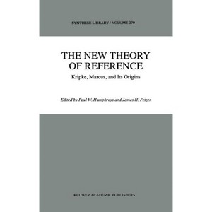 The New Theory of Reference - (Synthese Library) by  P Humphreys & J H Fetzer (Hardcover) - 1 of 1