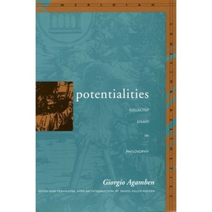 Potentialities - (Meridian: Crossing Aesthetics) by  Giorgio Agamben (Paperback) - 1 of 1