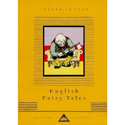 English Fairy Tales - (Everyman's Library Children's Classics) by  Joseph Jacobs (Hardcover)