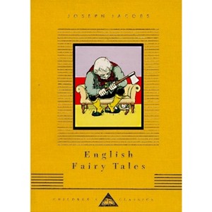 English Fairy Tales - (Everyman's Library Children's Classics) by  Joseph Jacobs (Hardcover) - 1 of 1