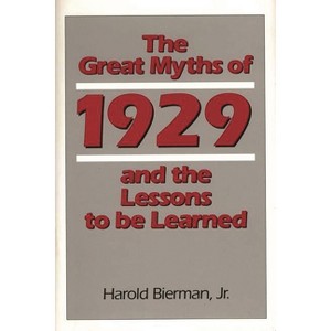 The Great Myths of 1929 and the Lessons to Be Learned - (Contributions in Economics and Economic History) by  Harold Bierman (Hardcover) - 1 of 1