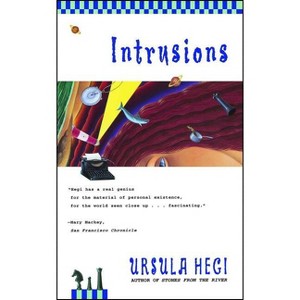 Intrusions - by  Ursula Hegi (Paperback) - 1 of 1