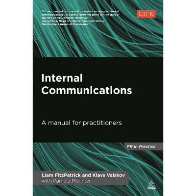 Internal Communications - (PR in Practice) by  Liam Fitzpatrick & Klavs Valskov (Paperback)