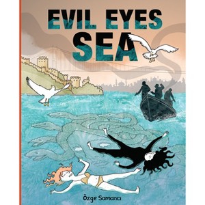 Evil Eyes Sea - by  Ozge Samanci (Paperback) - 1 of 1