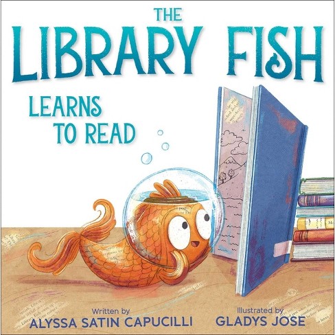 The Library Fish Learns To Read - (the Library Fish Books) By Alyssa ...