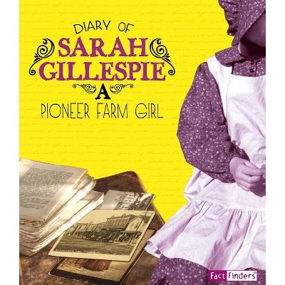 Diary of Sarah Gillespie - (First-Person Histories) (Paperback)