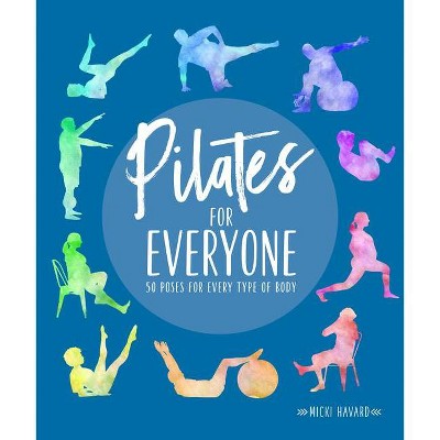 Pilates for Everyone - by  Micki Havard (Paperback)