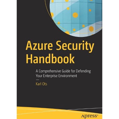 Azure Security Handbook - by  Karl Ots (Paperback)