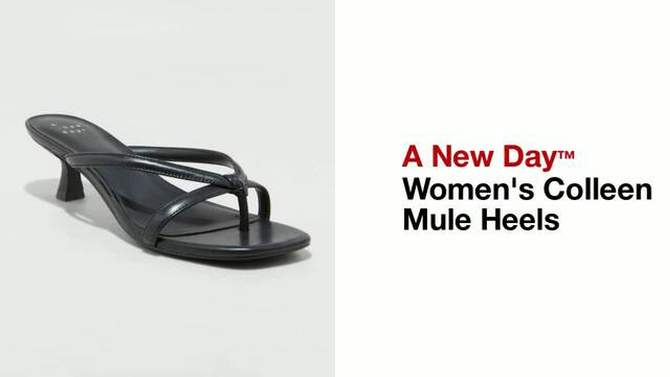 Women&#39;s Colleen Mule Heels - A New Day&#8482;, 2 of 6, play video