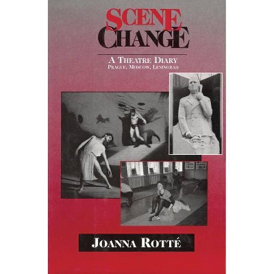 Scene Change: A Theatre Diary - (Limelight) by  Joanna Rotte (Paperback)