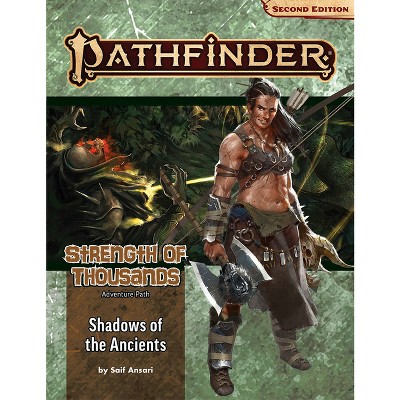 Pathfinder Adventure Path: Shadows of the Ancients (Strength of Thousands 6 of 6) (P2) - by  Saif Ansari (Paperback)