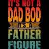 Men's Design By Humans It's Not a Dad Bod It's A Father Figure By punsalan T-Shirt - image 2 of 2