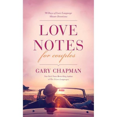 Love Notes for Couples - by  Gary Chapman (Paperback)