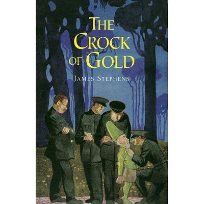 The Crock of Gold - (Celtic, Irish) by  James Stephens (Paperback)