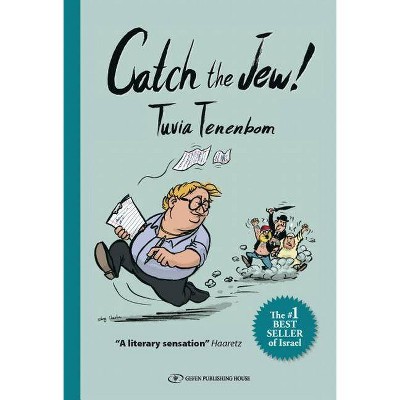  Catch the Jew! - by  Tuvia Tenenbom (Paperback) 