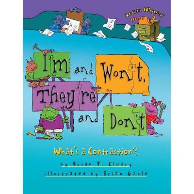 I'm and Won't, They're and Don't - (Words Are Categorical (R)) by  Brian P Cleary (Paperback)