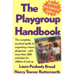 The Playgroup Handbook - by  Laura P Broad (Paperback) - 1 of 1