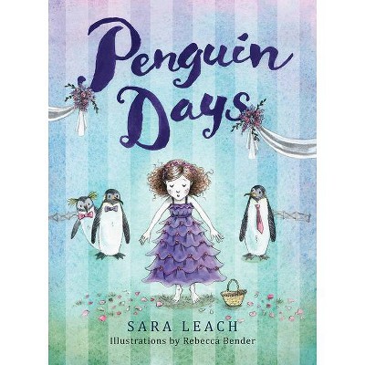 Penguin Days - (Slug Days Stories) by  Sara Leach (Hardcover)