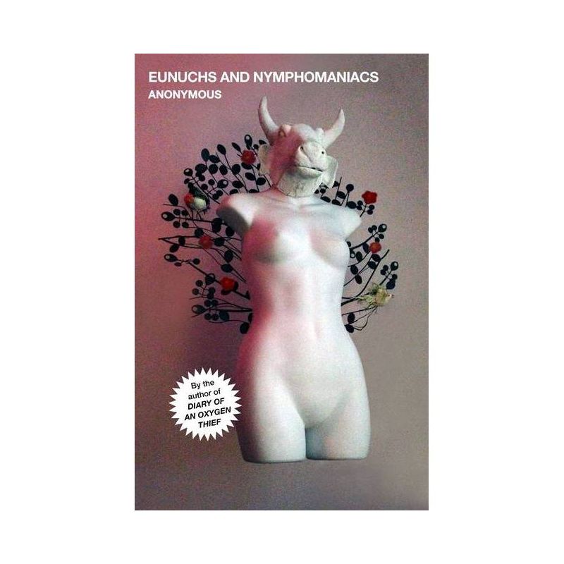 Eunuchs And Nymphomaniacs - By Anonymous ( Paperback ), 1 of 2