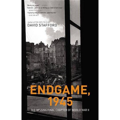 Endgame, 1945 - by  David Stafford (Paperback)