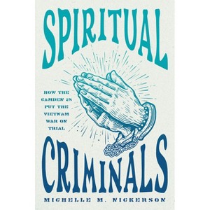 Spiritual Criminals - by  Michelle M Nickerson (Paperback) - 1 of 1
