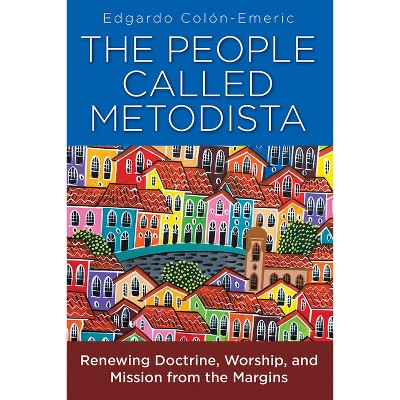 People Called Metodista - by  Edgardo A Colon-Emeric (Paperback)